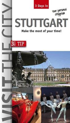 3 Days in Stuttgart: Make the most of your time! (3 Days in / Make the most ...