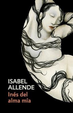 In?s del alma m?a: Spanish-language edition of In?s of My Soul, Isabel Alle ...