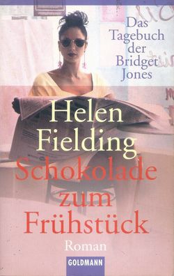 Helen Fielding: Schokolade zum Frühstück - Das Tagebuch der Bridget Jones (1997)