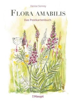 Flora amabilis - Das Postkartenbuch, Denise Sonney