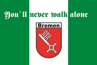 Fahne Flagge Bremen never walk alone Premiumqualität