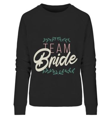Team Bride - Ladies Organic Sweatshirt