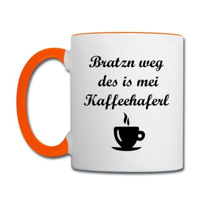 Tasse zweifarbig mit bayrischem Spruch Bratzn weg des is mei Kaffeehaferl