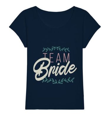 Team Bride - Ladies Organic Slub Shirt