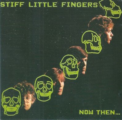 CD: Stiff Little Fingers: Now Then... (1982) Fame 0946 3 21400 2 9