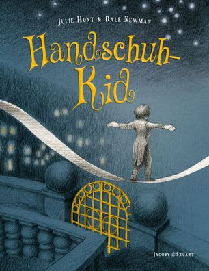 Handschuh-Kid, Julie Hunt, Dale Newman