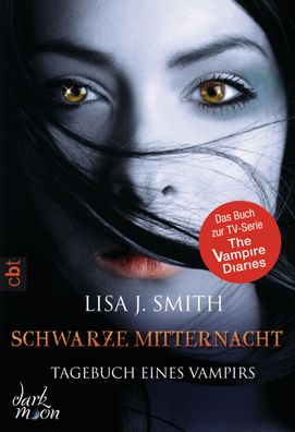 Tagebuch eines Vampirs - Schwarze Mitternacht: Die Romanvorlage zur Serie ( ...