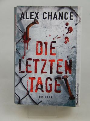 Alex Chance - Die letzten Tage - Buch