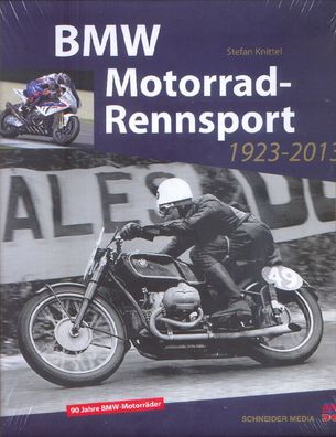 BMW Motorrad Rennsport 1923 - 2013, 90 Jahre BMW Motorräder