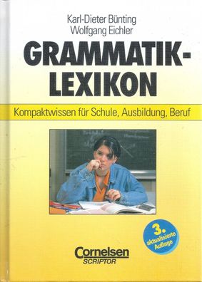 Grammatiklexikon - Kompaktwissen für Schule, Ausbildung und Beruf (1998) Cornelsen