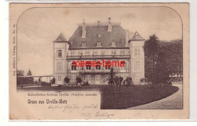 13021 Ak Gruss aus Urville-Metz Kaiserl. Schloss Urville vordere Ansicht 1900
