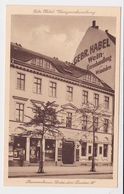 72825 Ak Berlin Weingroßhandlung Gebr. Habel Unter den Linden 30, um 1920