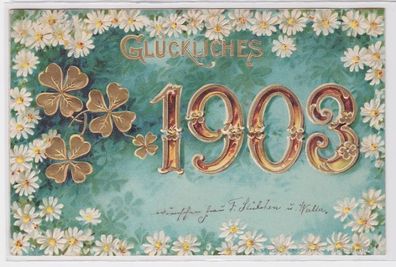 90538 Glückwunsch AK Glückliches 1903, Vierblättriges Kleeblatt in Kamillenrand