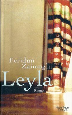 Feridun Zaimoglu: Leyla (2006) Kiepenheuer & Witsch