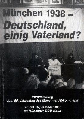 München 1938 - Deutschland, einig Vaterland? (1993) Selbstverlag