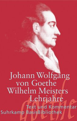 Wilhelm Meisters Lehrjahre (Suhrkamp BasisBibliothek), Johann Wolfgang Goet ...