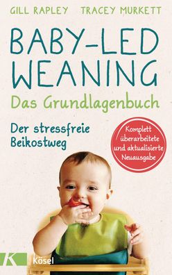 Baby-led Weaning - Das Grundlagenbuch, Gill Rapley