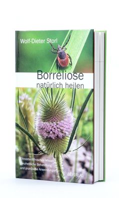 Buch" „Borreliose natürlich heilen "von W.-D. Storl,17. Auflage 2022 Neu