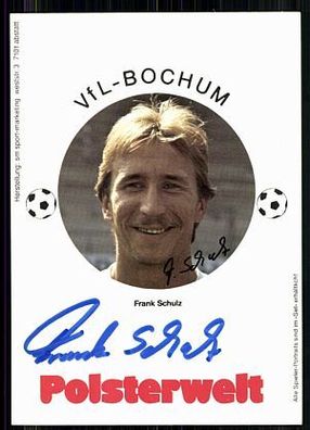 Frank Schulz VFL Bochum 1983-84 Autogrammkarte Original Signiert + A 86205