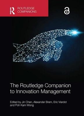 The Routledge Companion to Innovation Management,