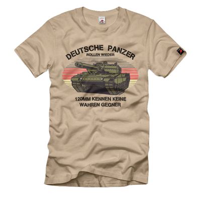 Deutsche Panzer rollen wieder Bundeswehr Leopard 2 Deutschland T-Shirt#37150