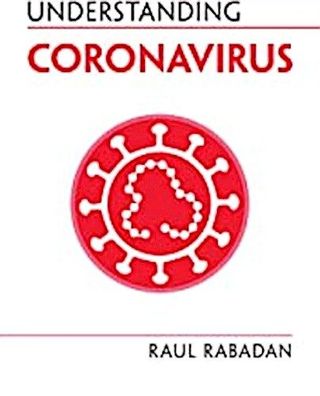 Understanding Coronavirus (Understanding Life), Raul Rabadan