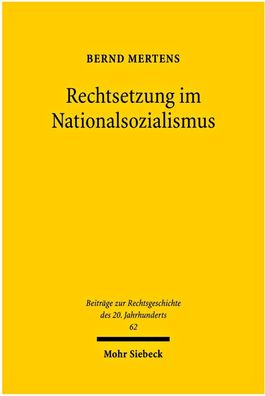 Rechtsetzung im Nationalsozialismus (Beitr?ge zur Rechtsgeschichte des 20. ...