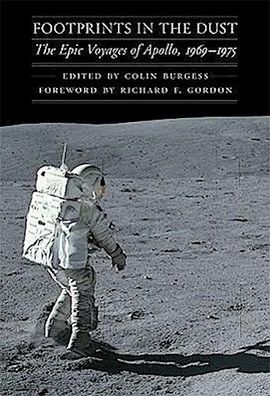 Footprints in the Dust: The Epic Voyages of Apollo, 1969-1975 (Outward Odys ...