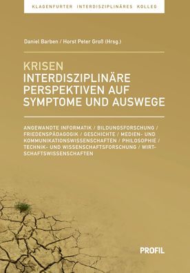 Krisen interdisziplin?r betrachtet: Symptome, Wahrnehmungen, Auswege (Klage ...