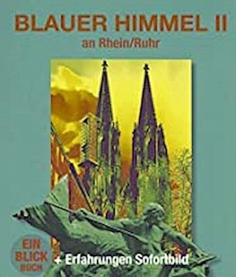 BLAUER HIMMEL II: an Rhein/ Ruhr EIN BLICK BUCH + Erfahrungen Sofortbild, Al ...