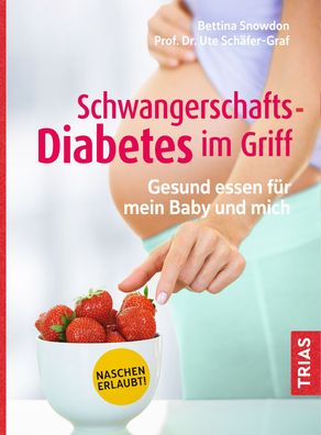 Schwangerschafts-Diabetes im Griff, Bettina Snowdon