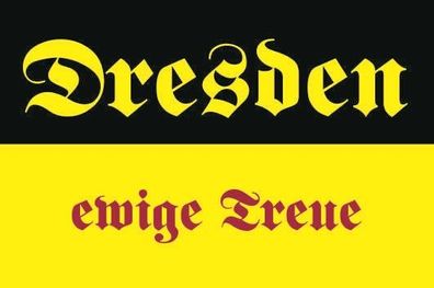 Fahne Flagge Dresden ewige Treue Premiumqualität