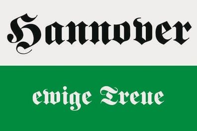 Fahne Flagge Hannover ewige Treue Premiumqualität