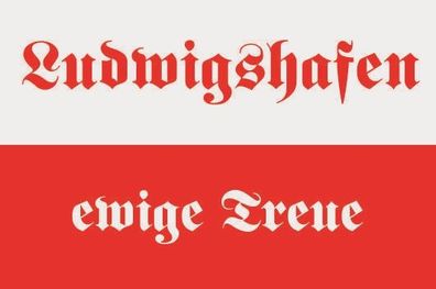 Fahne Flagge Ludwigshafen ewige Treue Premiumqualität