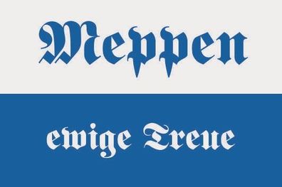 Fahne Flagge Meppen ewige Treue Premiumqualität