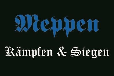 Fahne Flagge Meppen Kämpfen und Siegen Premiumqualität