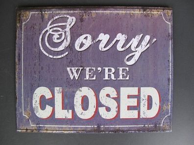 Blechschild, Reklameschild, Sorry We`re Closed Blau, Spruch Wandschild 20x25 cm