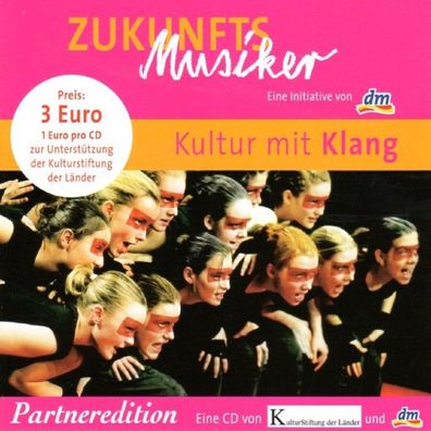CD: Kultur mit Klang (2006) Zukunfts Musiker