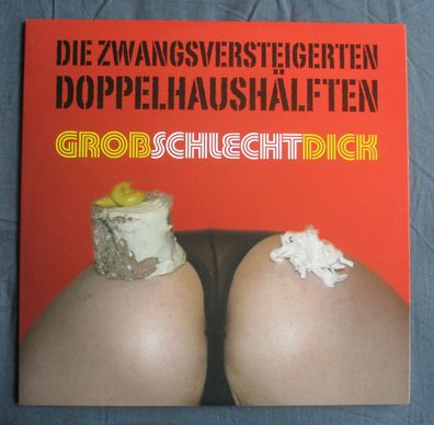 Die Zwangsversteigerten Doppelhaushälften – GrobSchlechtDick Vinyl LP