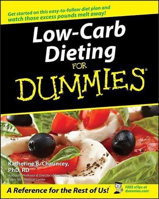 Low-Carb Dieting For Dummies, Katherine B. Chauncey