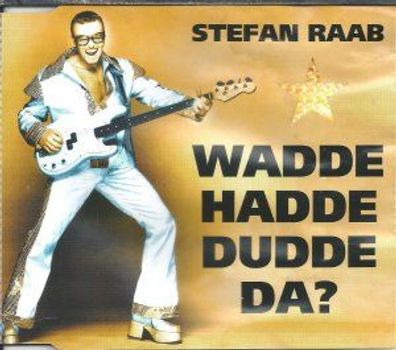 CD-Maxi: Stefan Raab: Wadde Hadde Dudde Da? (2000) RARE / Raab Records 74321 73059 2