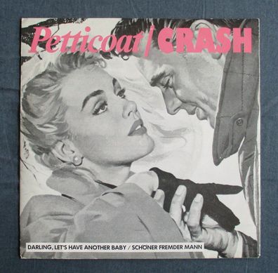 Petticoat / Crash - Darling, Let´s Have Another Baby Vinyl EP (Second Hand)