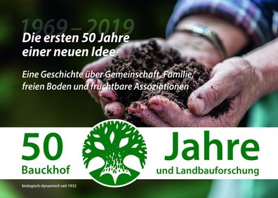 50 Jahre Bauckhof und Landbauforschung: Die ersten 50 Jahre einer neuen Ide ...
