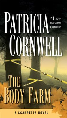 The Body Farm: Scarpetta (Book 5), Patricia D. Cornwell