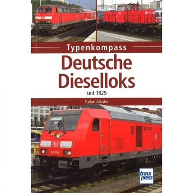 Deutsche Diesellock seit 1929 - Typenkompass Katalog Verzeichnis