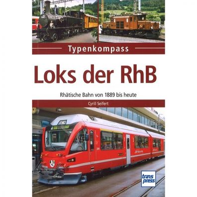 Locks der RhB Rhätische Bahn ab 1889 - Typenkompass Verzeichnis Katalog