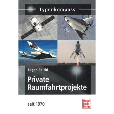 Private Raumfahrtprojekte seit 1970 - Typenkompass Katalog Verzeichnis