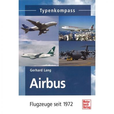 Airbus Flugzeuge seit 1972 - Typenkompass Katalog Verzeichnis