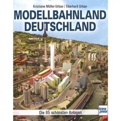 Modellbahnland Deutschland die 65 schönsten Anlagen Handbuch Anleitung Ratgeber