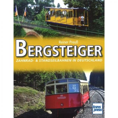 Bergsteiger Zahnrad- und Standseilbahnen in Deutschland Handbuch Bildband